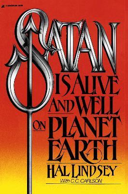 Satan Is Alive and Well on Planet Earth - Hal Lindsey,Carole C. Carlson - cover