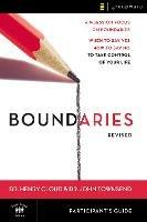 Boundaries Bible Study Participant's Guide---Revised: When To Say Yes, How to Say No to Take Control of Your Life