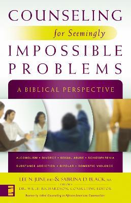 Counseling for Seemingly Impossible Problems: A Biblical Perspective - cover