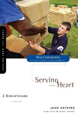 2 Corinthians: Serving from the Heart - John Ortberg - cover