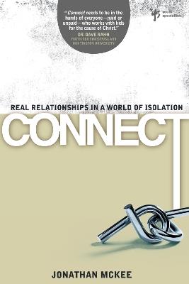 Connect: Real Relationships in a World of Isolation - Jonathan McKee - cover