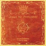 Jesus for President