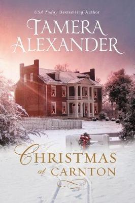 Christmas at Carnton: A Novella - Tamera Alexander - cover