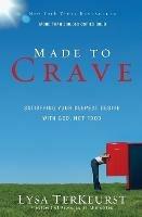 Made to Crave: Satisfying Your Deepest Desire with God, Not Food - Lysa TerKeurst - cover