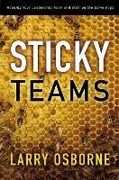 Sticky Teams: Keeping Your Leadership Team and Staff on the Same Page - Larry Osborne - cover