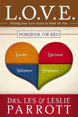 L.O.V.E. Workbook for Men: Putting Your Love Styles to Work for You - Les and Leslie Parrott - cover