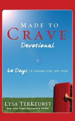Made to Crave Devotional: 60 Days to Craving God, Not Food - Lysa TerKeurst - cover