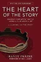 The Heart of the Story: Discover Your Life Within the Grand Epic of God's Story