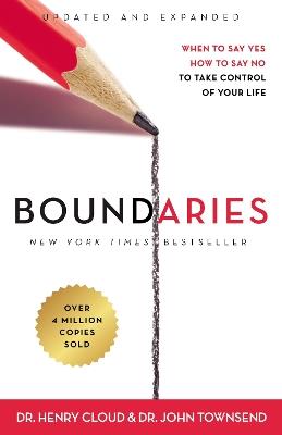Boundaries Updated and Expanded Edition: When to Say Yes, How to Say No To Take Control of Your Life - Henry Cloud,John Townsend - cover