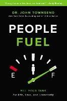 People Fuel: Fill Your Tank for Life, Love, and Leadership - John Townsend - cover