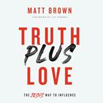 Truth Plus Love