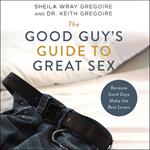 The Good Guy's Guide to Great Sex