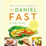 The Ultimate Guide to the Daniel Fast