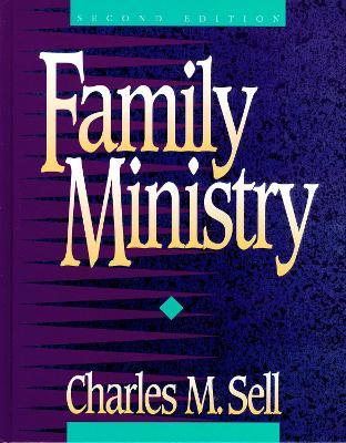 Family Ministry - Charles M. Sell - cover