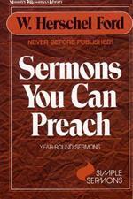 Sermons You Can Preach: Year -round sermons