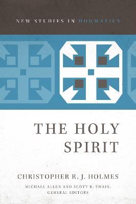 The Holy Spirit - Christopher R. J. Holmes - cover