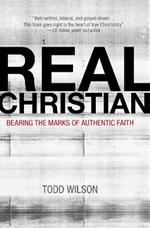 Real Christian: Bearing the Marks of Authentic Faith