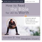 How to Read the Bible for All Its Worth