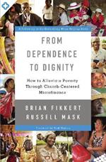 From Dependence to Dignity: How to Alleviate Poverty through Church-Centered Microfinance