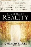 The Story of Reality: How the World Began, How It Ends, and Everything Important that Happens in Between