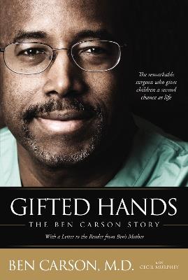Gifted Hands: The Ben Carson Story - Ben Carson, M.D.,Cecil Murphey - cover