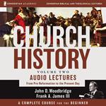 Church History, Volume Two: Audio Lectures