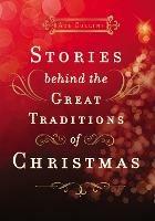 Stories Behind the Great Traditions of Christmas - Ace Collins - cover
