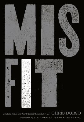 Misfit: Dealing with Our God-Given Discomfort - Chris Durso - cover