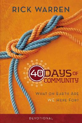 40 Days of Community Devotional: What on Earth Are We Here For? - Rick Warren - cover