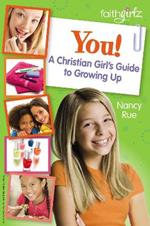 You! A Christian Girl's Guide to Growing Up