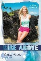 Rise Above: A 90-Day Devotional - Bethany Hamilton - cover