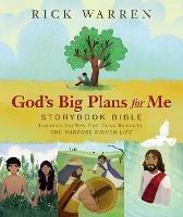 God's Big Plans for Me Storybook Bible: Based on the New York Times Bestseller The Purpose Driven Life - Rick Warren - cover