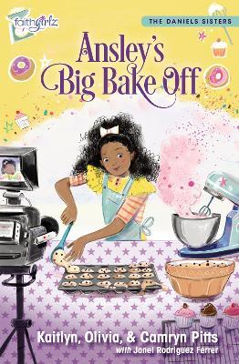 Ansley's Big Bake Off - Kaitlyn Pitts,Camryn Pitts,Olivia Pitts - cover