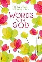 Words with God: 100 Days of Prayer and Journaling for Girls