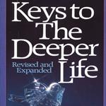 Keys to the Deeper Life