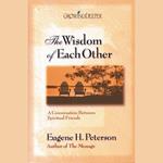 The Wisdom of Each Other