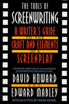 The Tools Of Screenwriting - David Howard,Edward Mabley - cover