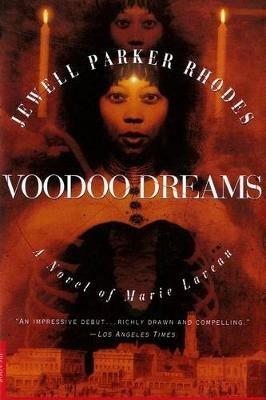 Voodoo Dreams: A Novel of Marie Laveau - Jewell Parker Rhodes - cover
