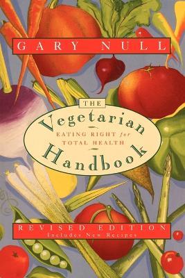 The Vegetarian Handbook - Gary Null - cover