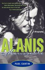 Alanis Morissette: A Biography