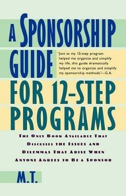A Sponsorship Guide for 12-Step Programs - Mira T,M T - cover