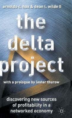 The Delta Project: Discovering New Sources of Profitability in a Networked Economy - A. Hax,D. Wilde - cover