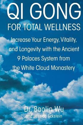 QI Gong for Total Wellness - Baolin Wu,Jessica Eckstein - cover