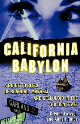 California Babylon - Kristan Lawson,Anneli Rufus - cover