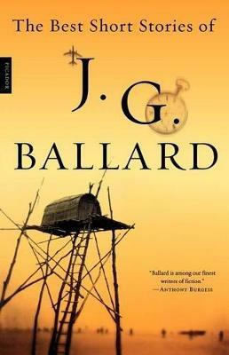 The Best Short Stories of J. G. Ballard - J G Ballard - cover