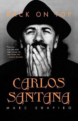 Carlos Santana: Back on Top - Marc Shapiro - cover