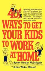 401 Ways to Get Your Kids to Work at Home