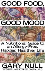 Good Food, Good Mood: How to Eat Right to Feel Right