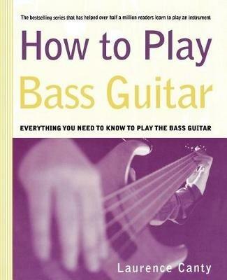 How to Play Bass Guitar - Laurence Canty - cover
