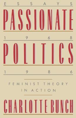 Passionate Politics: Feminist Theory in Action - Charlotte Bunch - cover